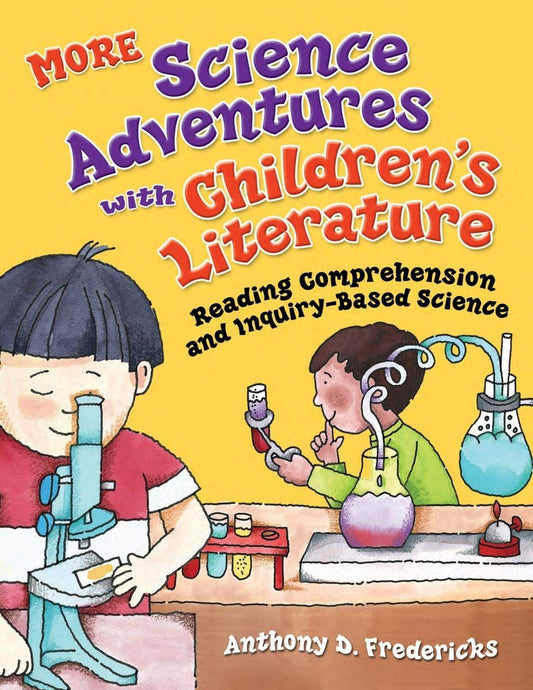 MORE Science Adventures with Children's Literature: Reading Comprehension and Inquiry-Based Science (Through Children's Literature) - 5107