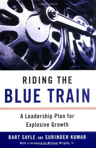 Riding the Blue Train: A Leadership Plan for Explosive Growth - 2930