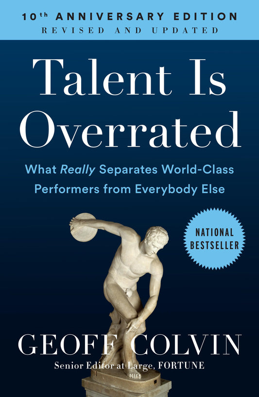 Talent is Overrated: What Really Separates World-Class Performers from Everybody Else - 6346