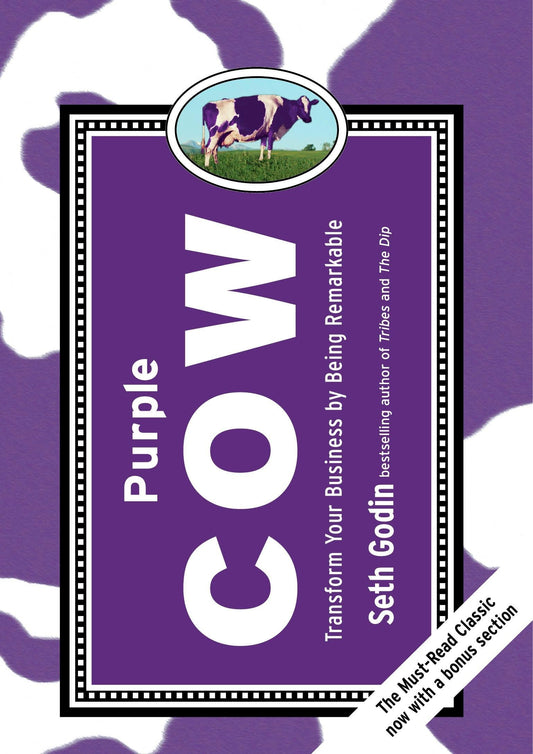 Purple Cow, New Edition: Transform Your Business by Being Remarkable - 4598
