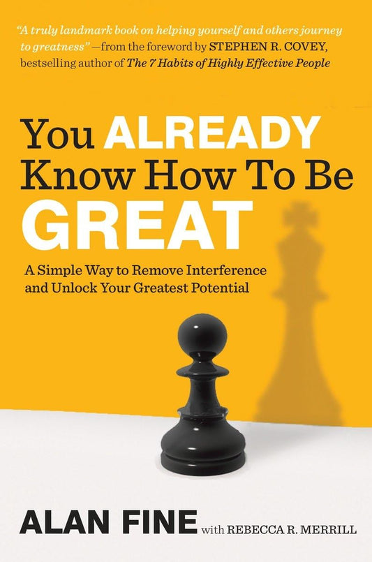 You Already Know How to Be Great: A Simple Way to Remove Interference and Unlock Your Greatest Potential - 2696