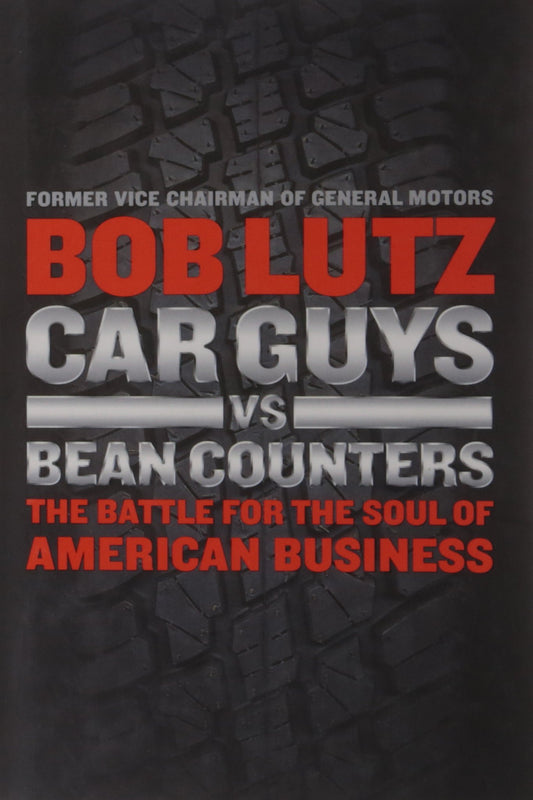 Car Guys vs. Bean Counters: The Battle for the Soul of American Business - 8765