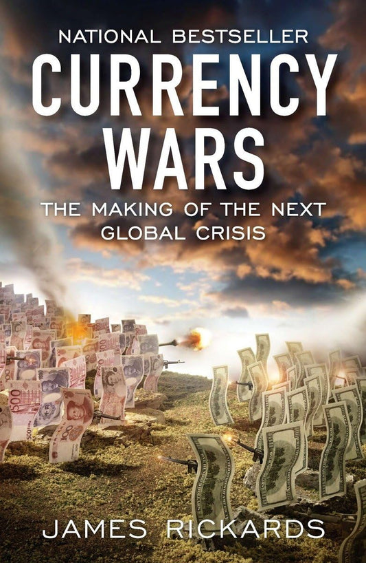 Currency Wars: The Making of the Next Global Crisis - 2238