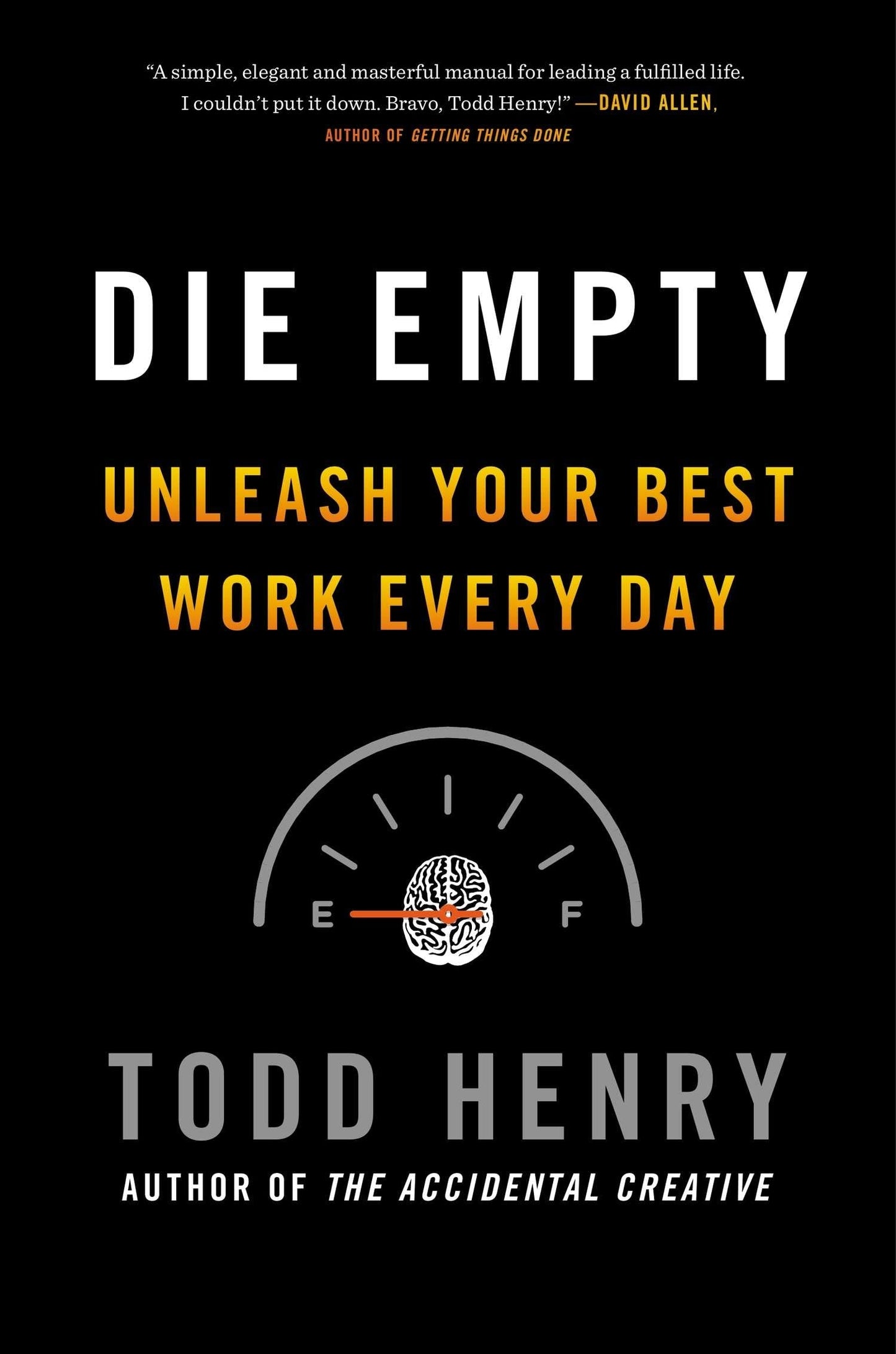 Die Empty: Unleash Your Best Work Every Day - 4104