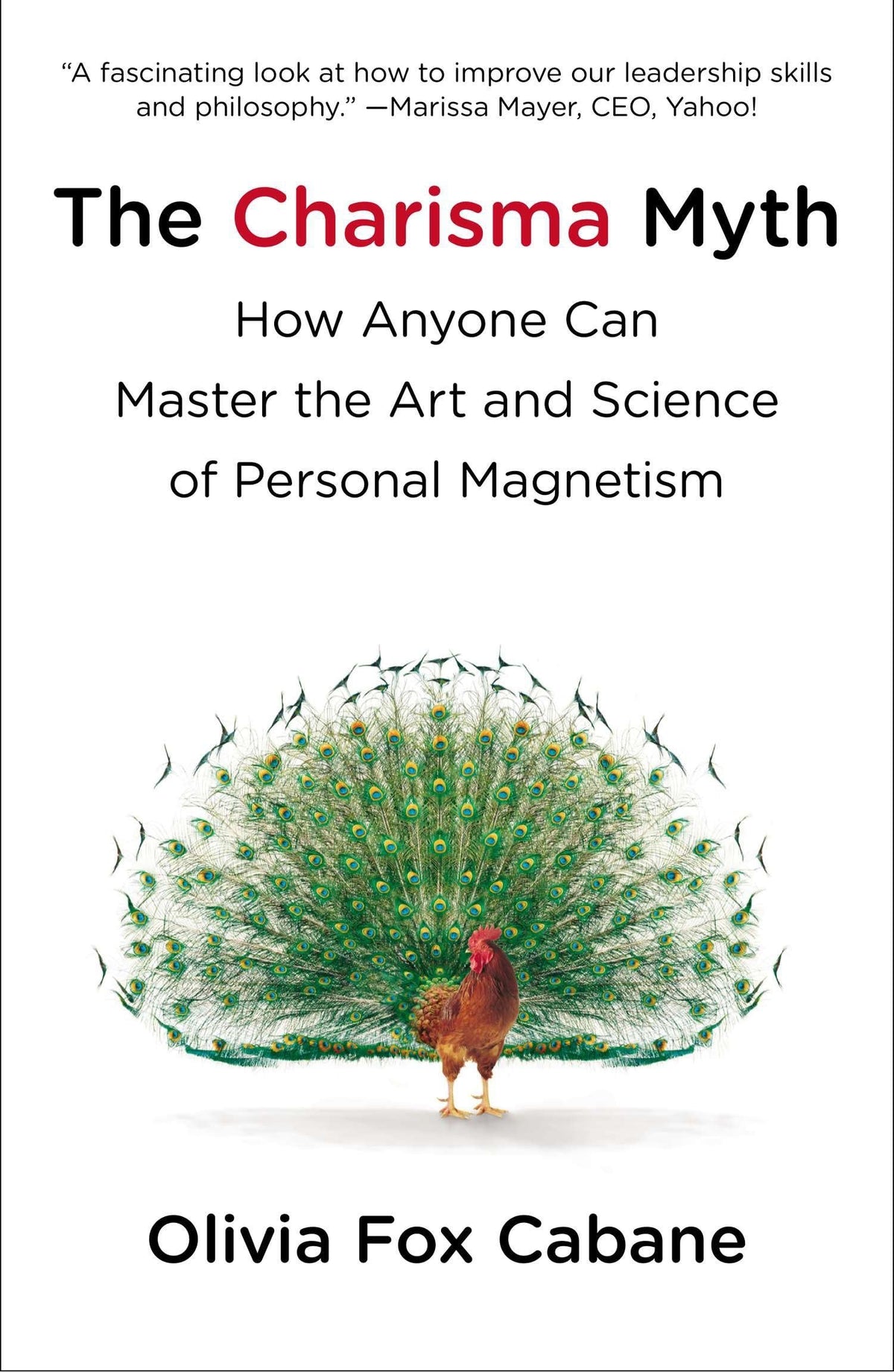 The Charisma Myth: How Anyone Can Master the Art and Science of Personal Magnetism