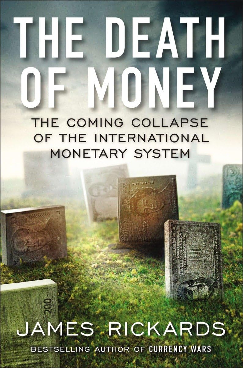 THE DEATH OF MONEY: THE COMING C