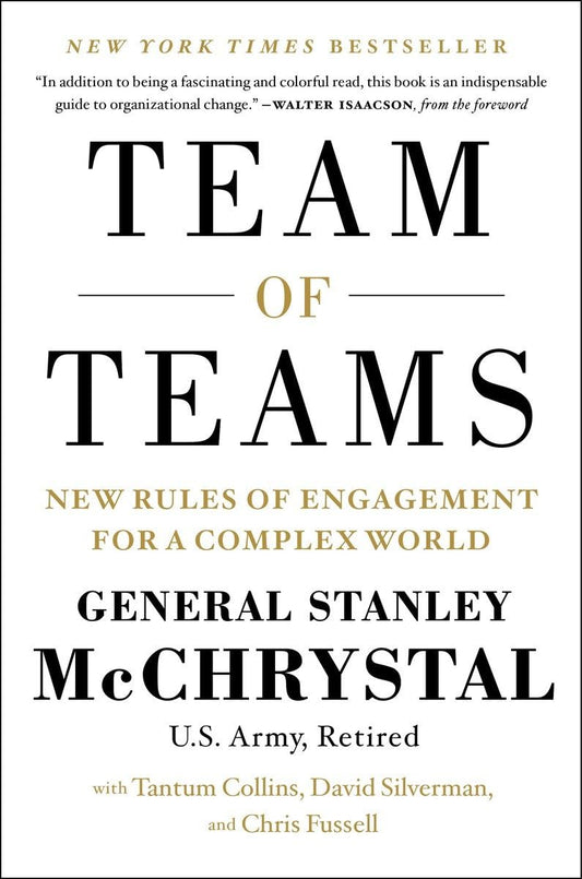 Team of Teams: New Rules of Engagement for a Complex World - 722