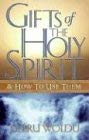 Gifts of the Holy Spirit & How to Use Them - 7894