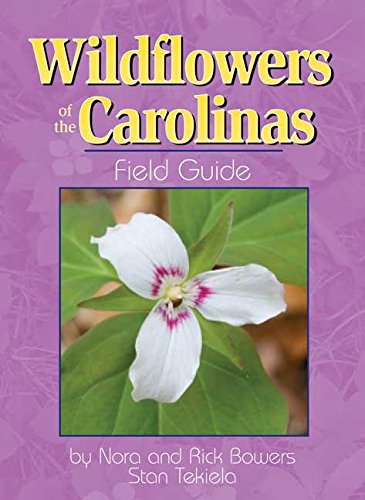 Wildflowers of the Carolinas Field Guide (Wildflower Identification Guides)