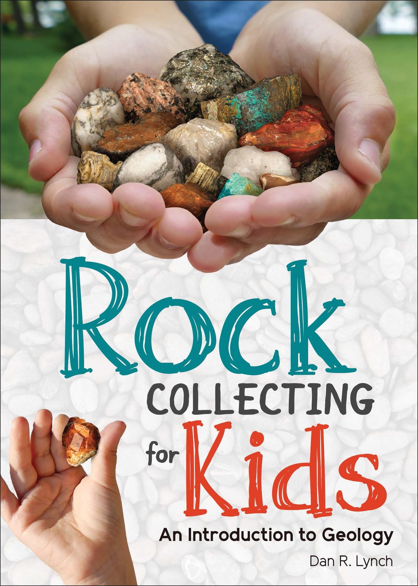 ROCK COLLECTING FOR KIDS: AN INT