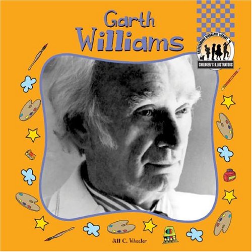 Garth Williams (CHILDREN'S ILLUSTRATORS SET I)