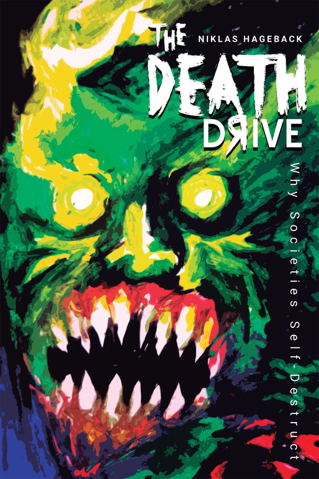Death Drive: Why Societies Self-Destruct - 2855