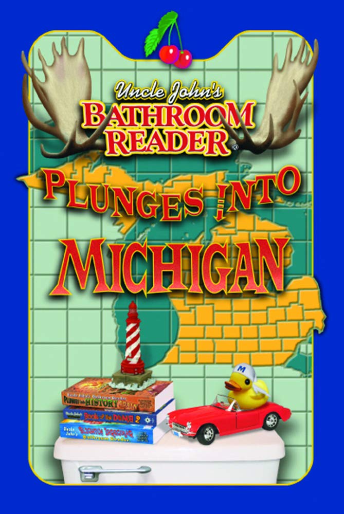 Uncle John's Bathroom Reader Plunges into Michigan - 5802