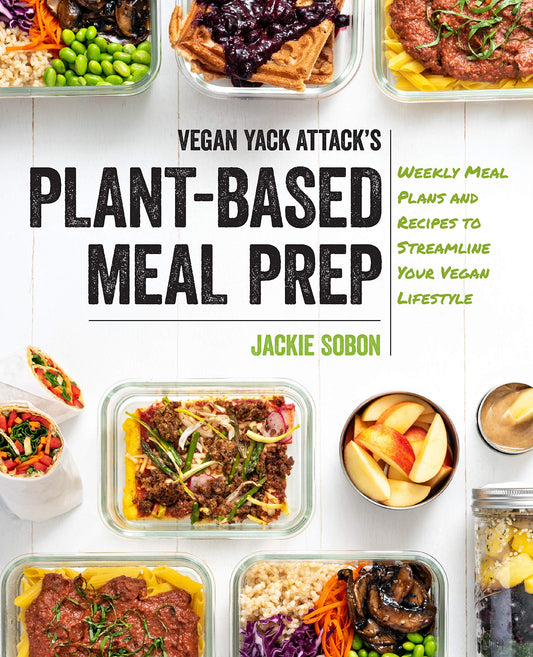 Vegan Yack Attack's Plant-Based Meal Prep: Weekly Meal Plans and Recipes to Streamline Your Vegan Lifestyle - 3988