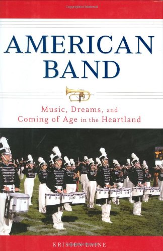 American Band: Music, Dreams, and Coming of Age in the Heartland