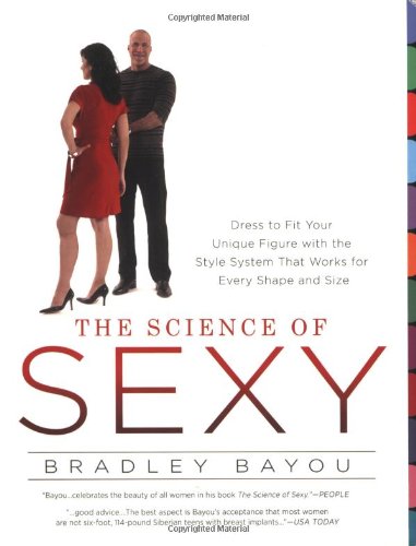 The Science of Sexy: Dress to Fit Your Unique Figure with the Style System That Works for Every Shapeand Size - 1957