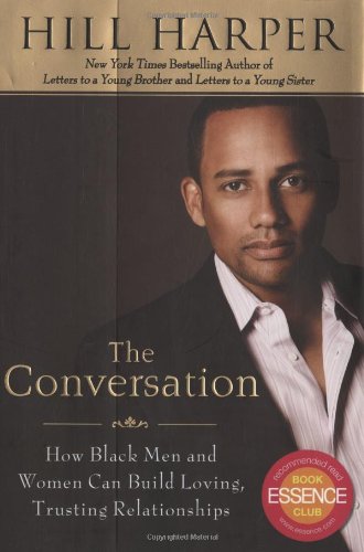 The Conversation: How Black Men and Women Can Build Loving, Trusting Relationships - 6870