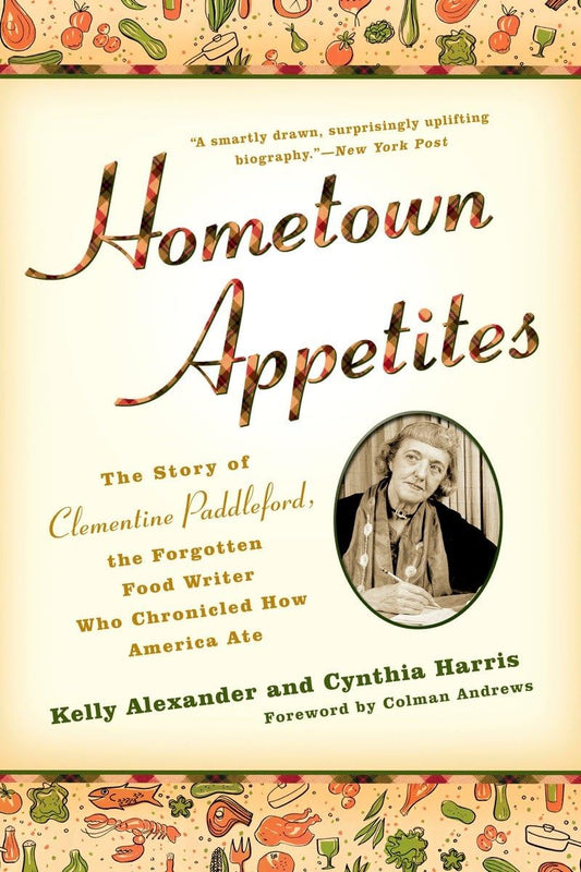 Hometown Appetites: The Story of Clementine Paddleford, the Forgotten Food Writer who Chronicled How America Ate - 427