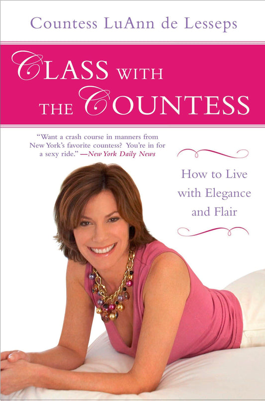 Class with the Countess: How to Live with Elegance and Flair - 6322