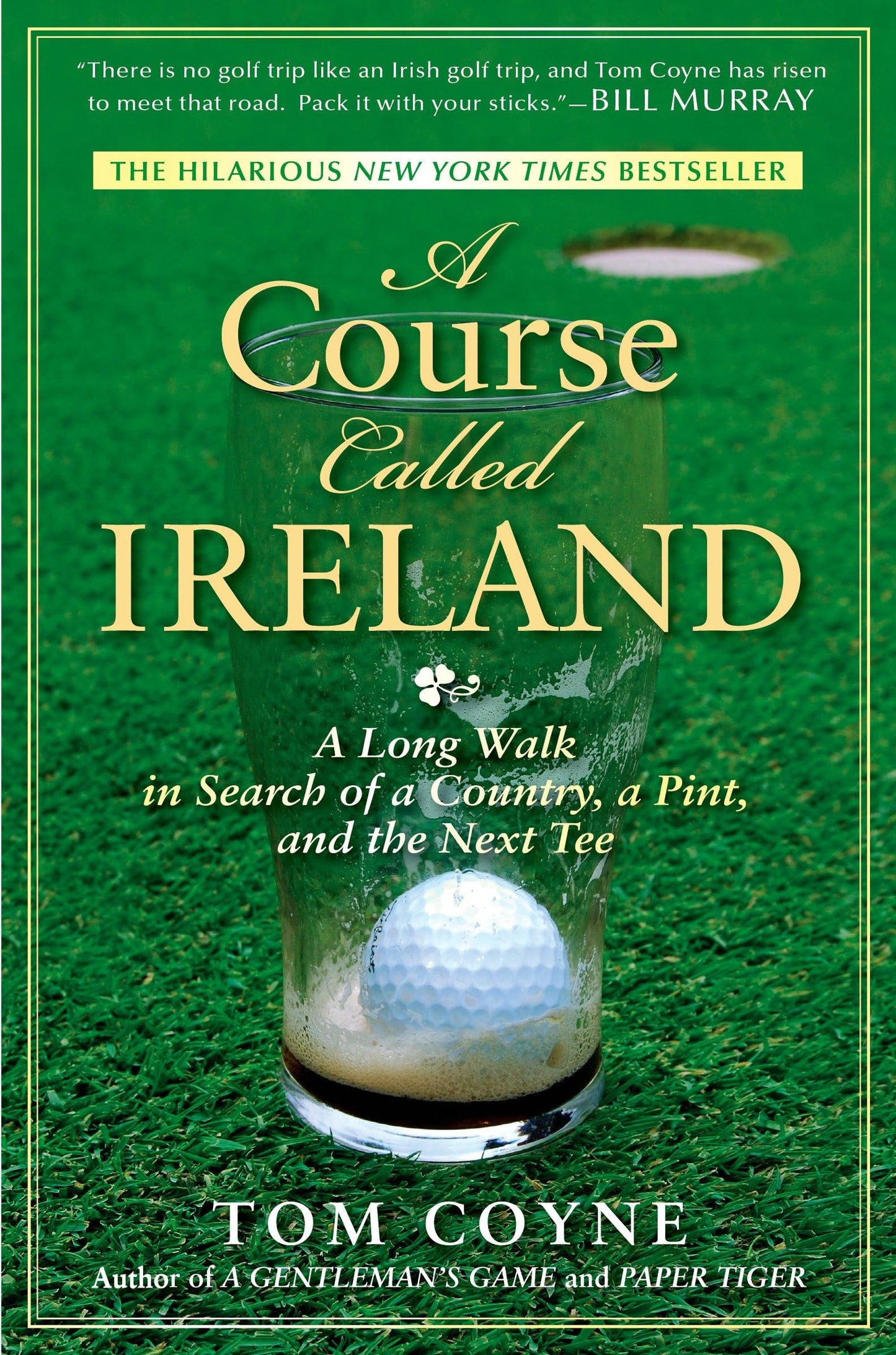A Course Called Ireland: A Long Walk in Search of a Country, a Pint, and the Next Tee - 8391