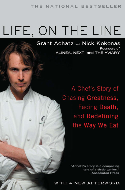 Life, on the Line: A Chef's Story of Chasing Greatness, Facing Death, and Redefining the Way We Eat - 894