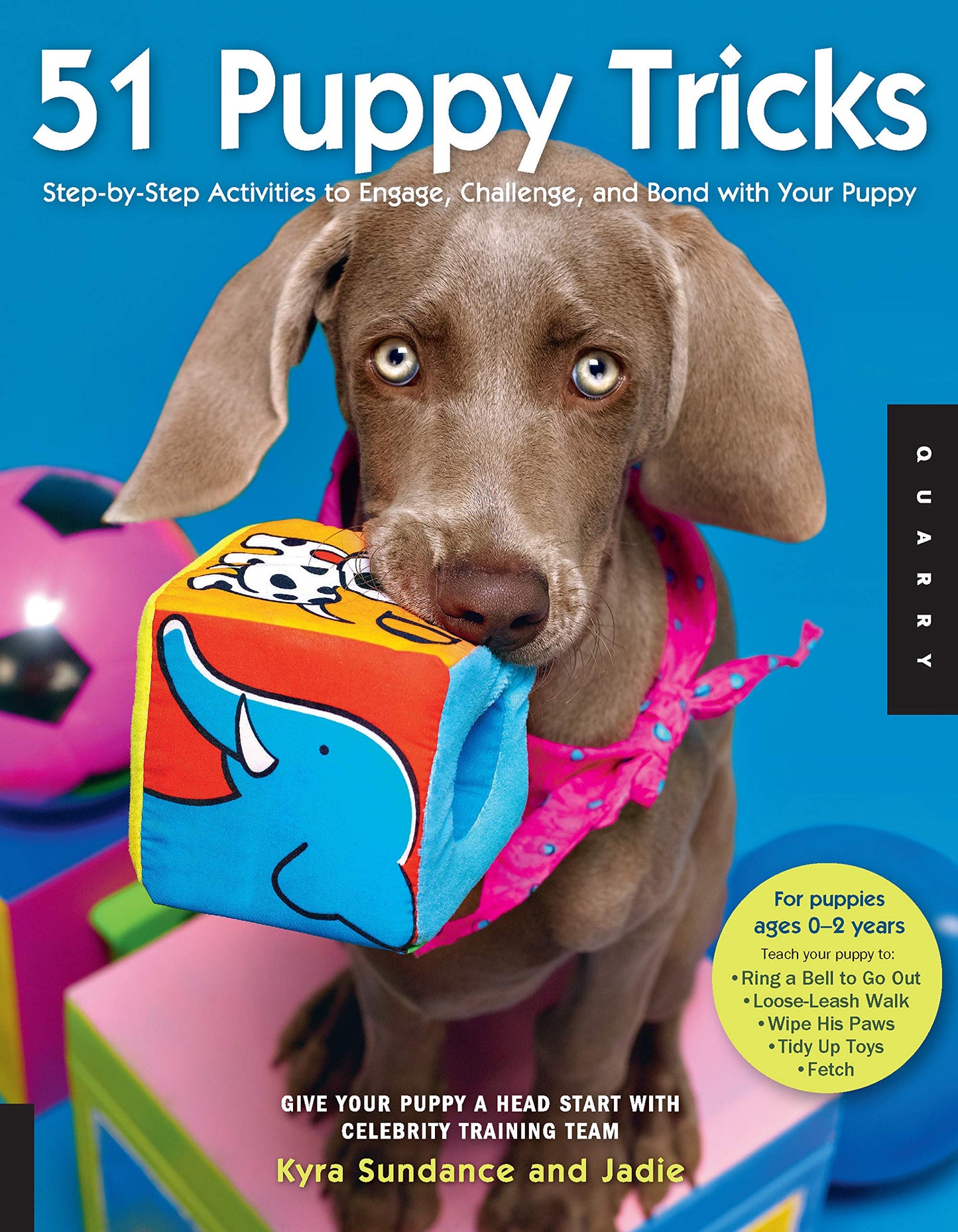 51 Puppy Tricks: Step-by-Step Activities to Engage, Challenge, and Bond with Your Puppy (Volume 3) (Dog Tricks and Training, 3) - 4017