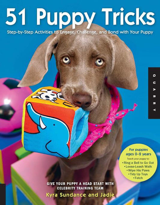 51 Puppy Tricks: Step-by-Step Activities to Engage, Challenge, and Bond with Your Puppy (Volume 3) (Dog Tricks and Training, 3) - 4017