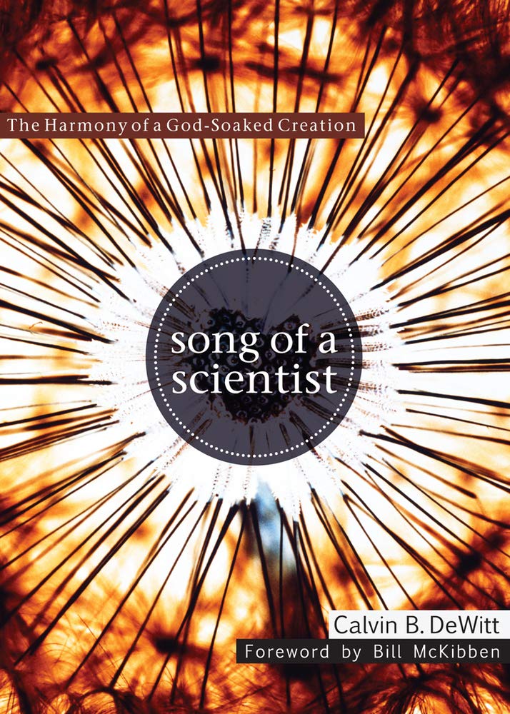 Song of a Scientist: The Harmony of a God-soaked Creation