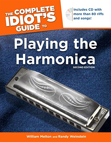 The Complete Idiot's Guide to Playing the Harmonica, 2nd Edition