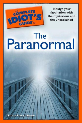 The Complete Idiot's Guide to the Paranormal - 1248