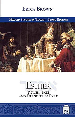 Esther: Power, Fate and Fragility in Exile (Maggid Studies in Tanakh) - 3674