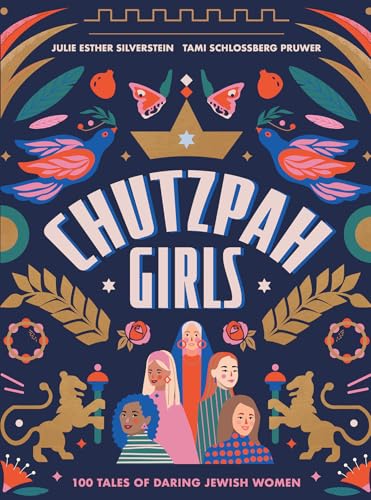 Chutzpah Girls: 100 Tales of Daring Jewish Women - 2999
