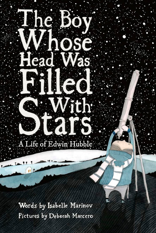 The Boy Whose Head Was Filled with Stars: A Life of Edwin Hubble - 4425