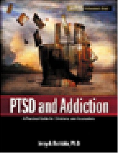Ptsd And Addiction: A Practical Guide For Clinicians And Counselors (HAZELDEN PROFESSIONAL LIBRARY)