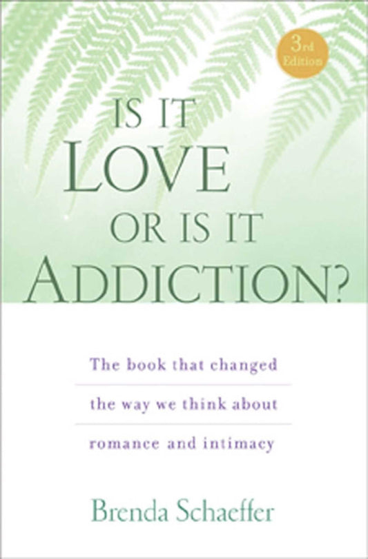 Is It Love or Is It Addiction: The book that changed the way we think about romance and intimacy - 9023