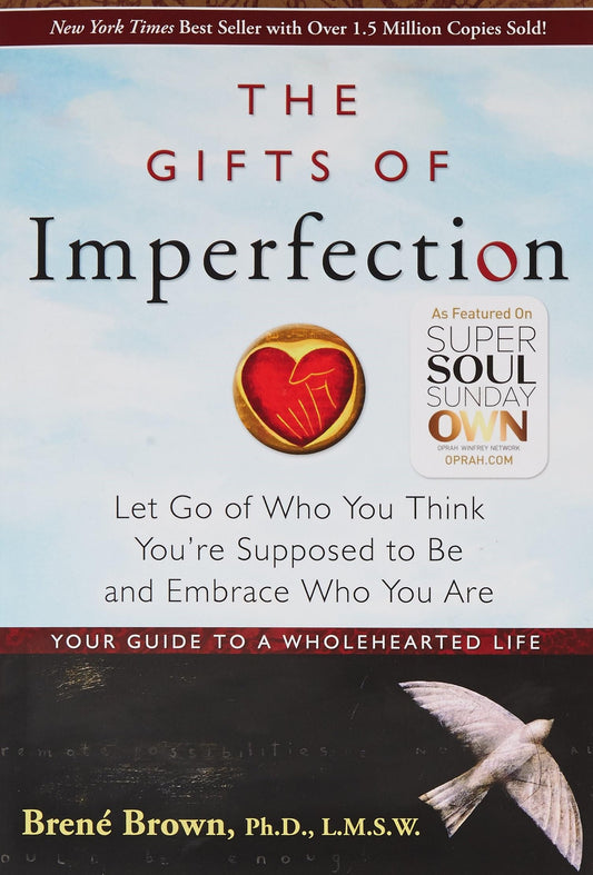 THE GIFTS OF IMPERFECTION: LET G - 461