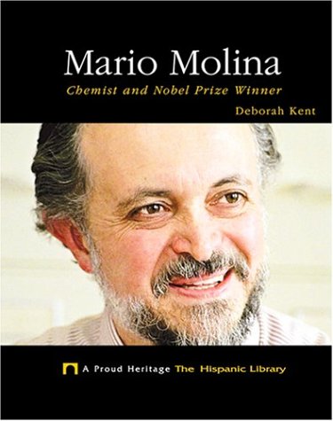 Mario Molina: Chemist and Nobel Prize Winner (Proud Heritage: The Hispanic Library)