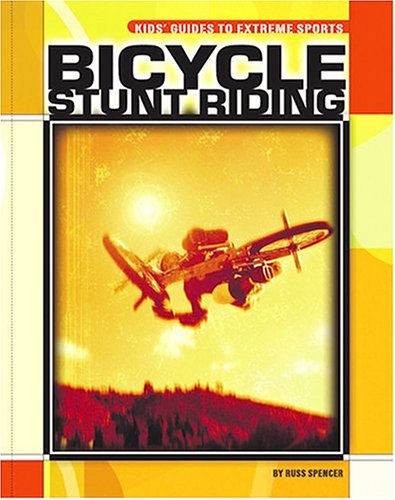 Bicycle Stunt Riding (Kids' Guides) - 4986