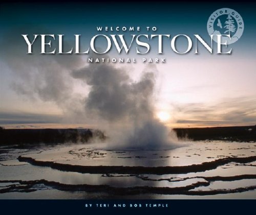 Welcome to Yellowstone National Park (Visitor's Guides, 1263)