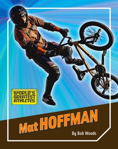 Mat Hoffman (World's Greatest Athletes, 1274)