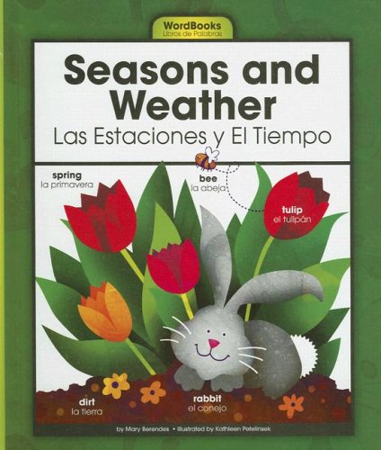 Seasons and Weather/Las Estaciones y El Tiempo (Wordbooks/Libros de Palabras) (English and Spanish Edition)