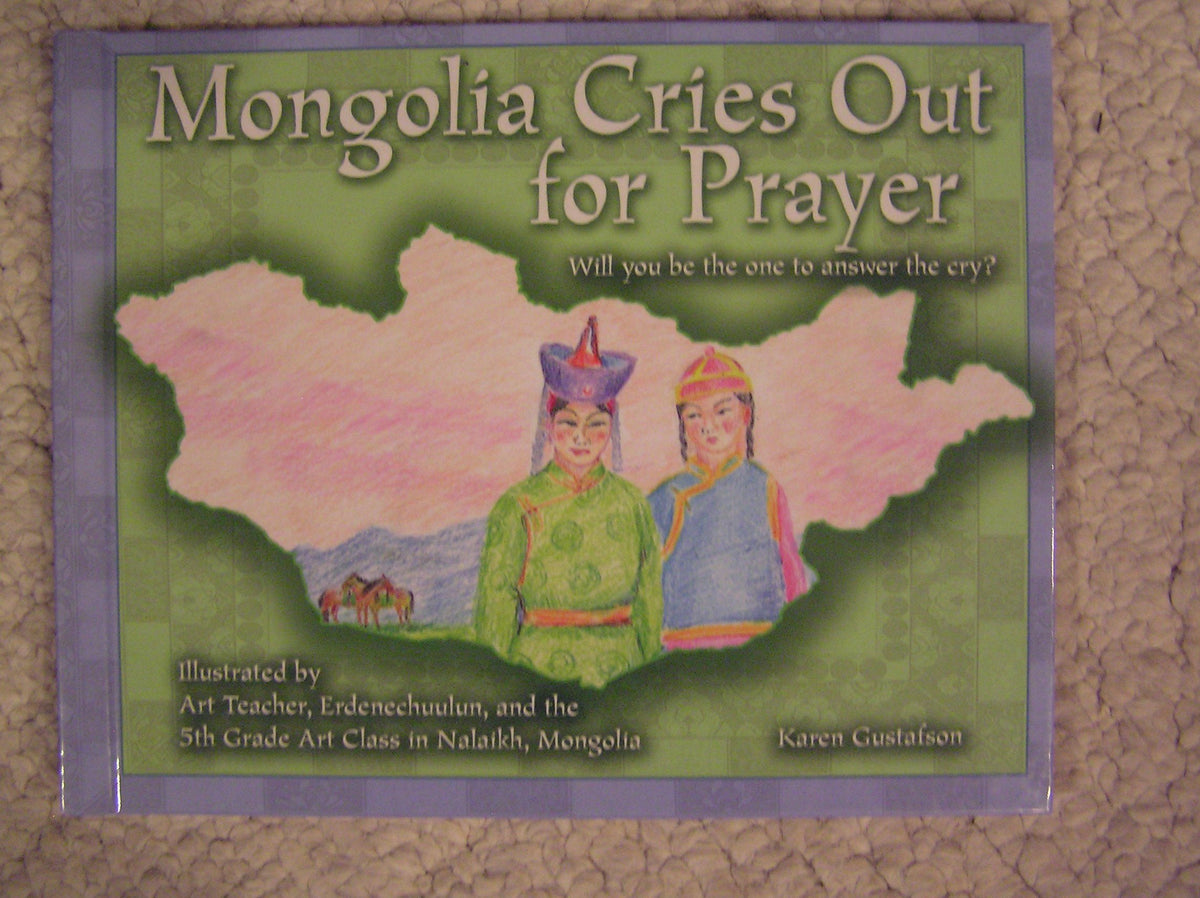 Mongolia Cries Out For Prayer: Will You Be The One To Answer The Cry?