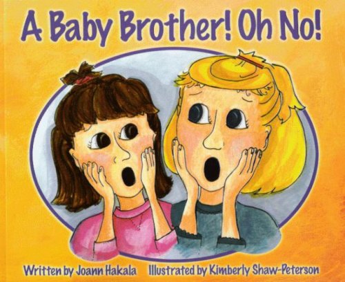 A Baby Brother! Oh No!