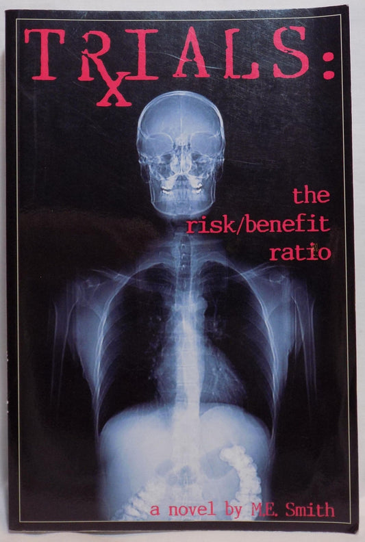 Trials: The Risk/Benefit Ratio