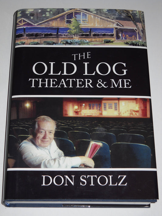 The Old Log Theater & Me - 1904