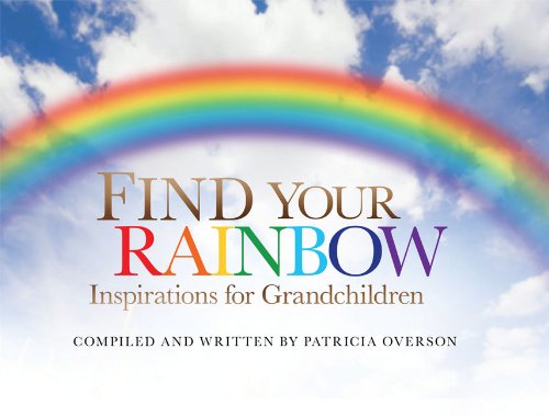 Find Your Rainbow: Inspirations for Grandchildren