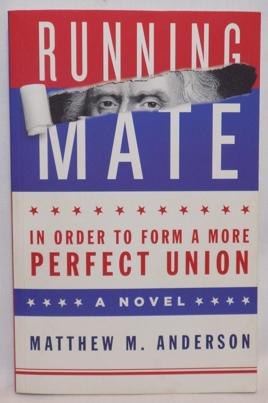 Running Mate - In Order to Form a More Perfect Union