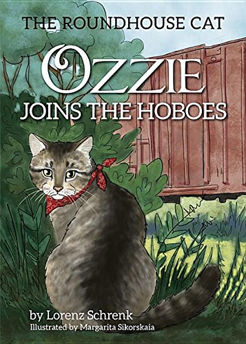 Ozzie Joins the Hoboes (Roundhouse Cat)