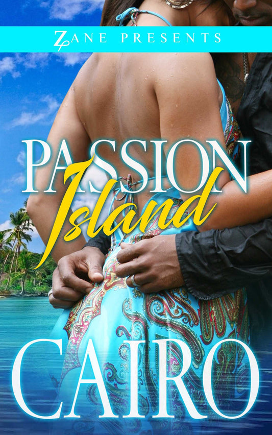 Passion Island: A Novel (Zane Presents) - 7691