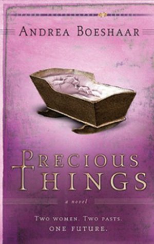 Precious Things: Two Women, Two Pasts, One Future - 5098